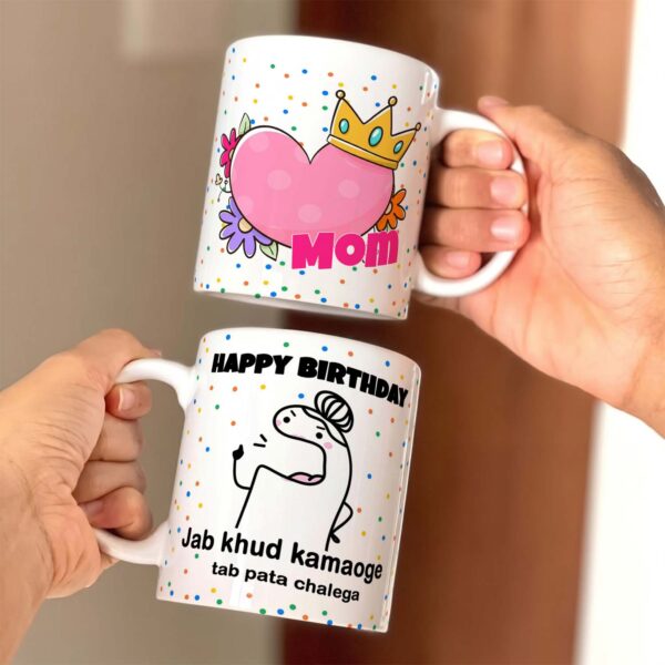 Giftway Funny Printed Coffee Mug With Text "Jab Khud Kamaoge Tab Pata Chalega", Birthday Gift for Mom, Gift for Mom from Daughter Son - 1Pc
